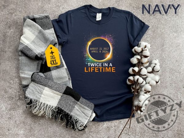 Total Solar Eclipse Twice In A Lifetime April 8 2024 Shirt Eclipse Event Hoodie Eclipse Souvenir Sweatshirt Celestial Tshirt Astronomy Gift giftyzy 7