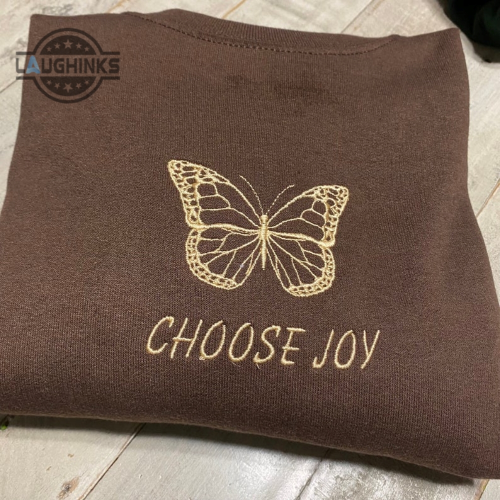 Embroidered Choose Joy Butterfly Vintage Crewneck Choose Joycrewneck Butterfly Sweatshirts Cute Vintage Sweatshirt Embroidery Tshirt Sweatshirt Hoodie Gift