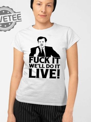 Fuck It Well Do It Live T Shirt Fuck It Well Do It Live Hoodie Fuck It Well Do It Live Shirt Unique revetee 2