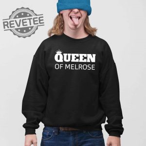 Cosmo Queen Of Melrose Shirt Queen Of Melrose Shirt Unique Queen Of Melrose Sweatshirt Cosmo Queen Of Melrose T Shirt revetee 3