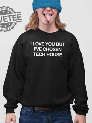 I Love You But Ive Chosen Tech T Shirt I Love You But Ive Chosen Tech Hoodie I Love You But Ive Chosen Tech Shirt Unique revetee 3