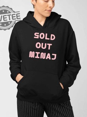 Sold Out Minaj Tee Shirt Sold Out Minaj T Shirt Sold Out Minaj Hoodie Sold Out Minaj Shirt Unique revetee 4