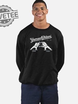 Yamam Ohtani T Shirt Yamam Ohtani Hoodie Yamam Ohtani Sweatshirt Yamam Ohtani Shirt Unique revetee 3