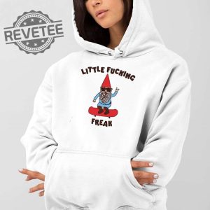 Little Fucking Freak Gnome T Shirt Little Fucking Freak Gnome Hoodie Little Fucking Freak Gnome Shirt Unique revetee 2
