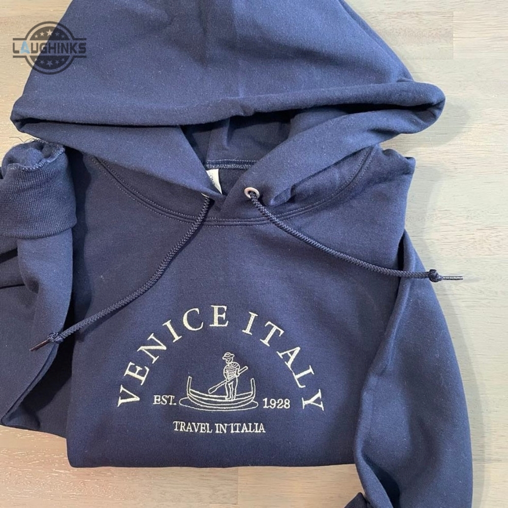 Venice Italy Embroidered Hoodie Venice Italy Embroidery Hoodie Embroidery Tshirt Sweatshirt Hoodie Gift