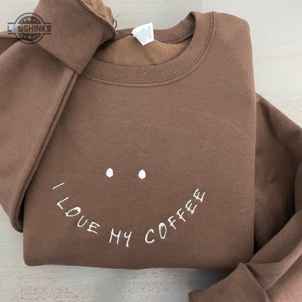 vintage i love my coffee embroidered sweatshirt smiley face coffee embroidered sweatshirts i love my coffee sweatshirts embroidery tshirt sweatshirt hoodie gift laughinks 1 2