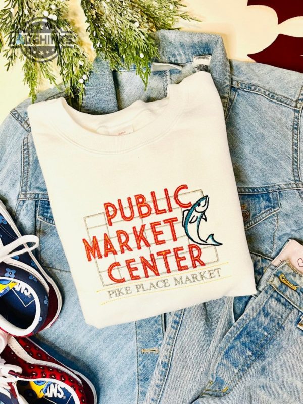 pike place market center embroidered crewneck seattle crewneck farmers market sweatshirt embroidery tshirt sweatshirt hoodie gift laughinks 1 2
