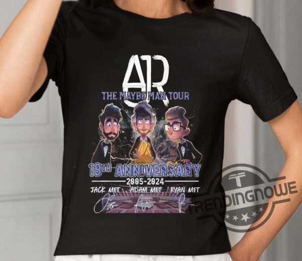 Ajr The Maybe Man Tour 19Th Anniversary 2005 2024 Thank You For The Memories Shirt trendingnowe 2