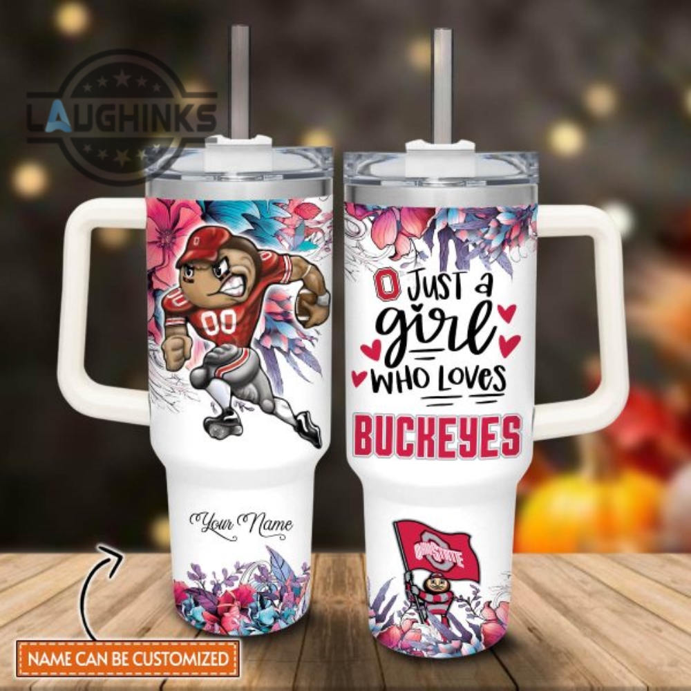 custom name just a girl loves buckeyes mascot flower pattern 40oz stainless steel tumbler with handle and straw lid personalized stanley tumbler dupe 40 oz stainless steel travel cups laughinks 1 6