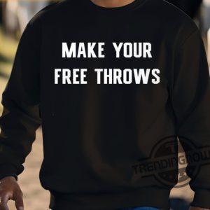 Make Your Free Throws Shirt trendingnowe 3