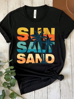 Sun Salt Sand Shirt Summer Vacation Shirt Sun Salt Sand Shirts Funny Summer Tee Summer Vibes Shirt Hello Sunshine Gift Beach Lover Gift revetee 6