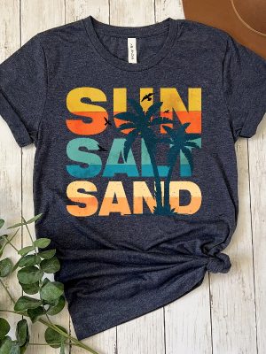 Sun Salt Sand Shirt Summer Vacation Shirt Sun Salt Sand Shirts Funny Summer Tee Summer Vibes Shirt Hello Sunshine Gift Beach Lover Gift revetee 7