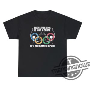 Breastfeeding Is Not A Crime Shirt Breastfeeding Is Not A Crime Its An Olympic Sport Shirt trendingnowe 2