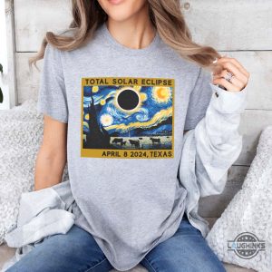 total solar eclipse shirts sweatshirts hoodies men women april 8 2024 total solar eclipse texas t shirt starry night van gogh style tshirt usa eclipse souvenir laughinks 2