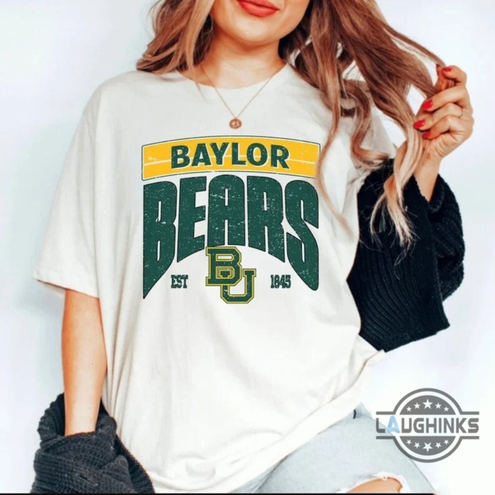 Baylor Basketball Shirt Sweatshirt Hoodie Mens Womens Kids Vintage Baylor University Bears Shirts Ncaaf Nation Gift Baylor Bears Est 1845 Retro Tee