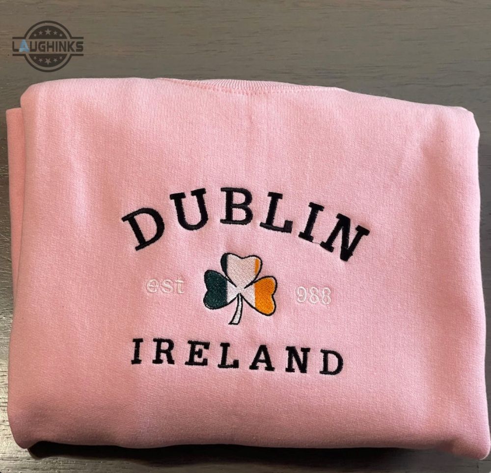 Dublin Ireland Embroidered Sweatshirt Vintage Dublin Sweater Custom Design Embroidered Sweatshirt Embroidery Tshirt Sweatshirt Hoodie Gift