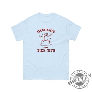Dyslexic With Tice Nits Funny Dyslexia Shirt Frog Tshirt Stupid Vintage Hoodie Sarcastic Cartoon Sweatshirt Silly Meme Shirt giftyzy 3