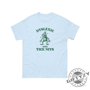 Dyslexic With Tice Nits Funny Dyslexia Shirt Frog Sweatshirt Stupid Vintage Hoodie Sarcastic Cartoon Tshirt Silly Meme Shirt giftyzy 3