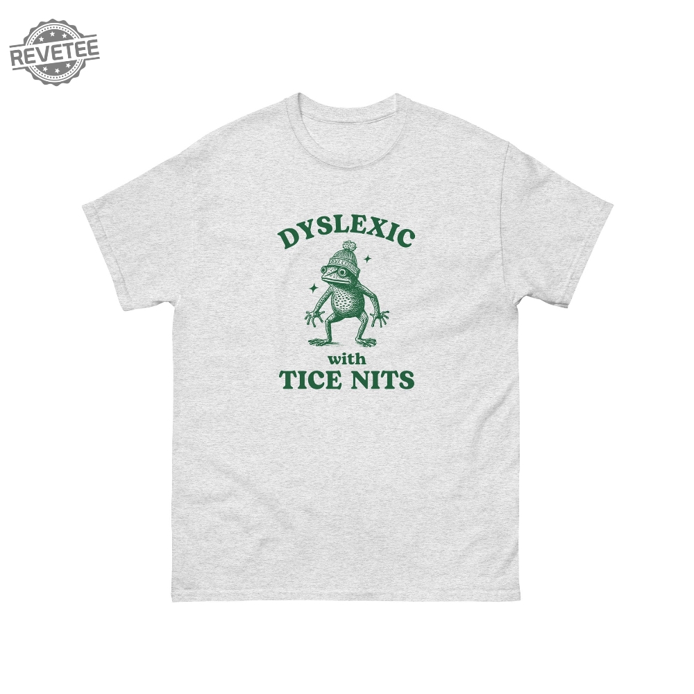Dyslexic With Tice Nits Funny Dyslexia Shirt Frog Tshirt Dumb Y2k Shirt Stupid Vintage Shirt Sarcastic Cartoon Tee Silly Meme Shirt Unique