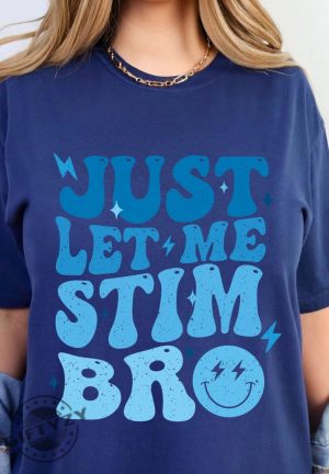 Retro Just Let Me Stim Bro Shirt Retro Women Sweatshirt Autism Awareness Groovy Hoodie Autism Support Tshirt Special Needs Mom Special Education Teacher Shirt giftyzy 2