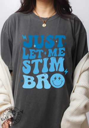 Retro Just Let Me Stim Bro Shirt Retro Women Sweatshirt Autism Awareness Groovy Hoodie Autism Support Tshirt Special Needs Mom Special Education Teacher Shirt giftyzy 3