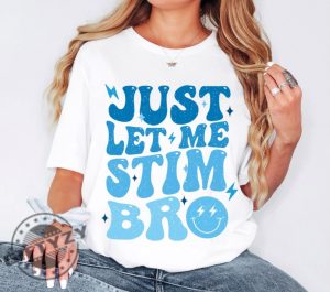 Retro Just Let Me Stim Bro Shirt Retro Women Sweatshirt Autism Awareness Groovy Hoodie Autism Support Tshirt Special Needs Mom Special Education Teacher Shirt giftyzy 4