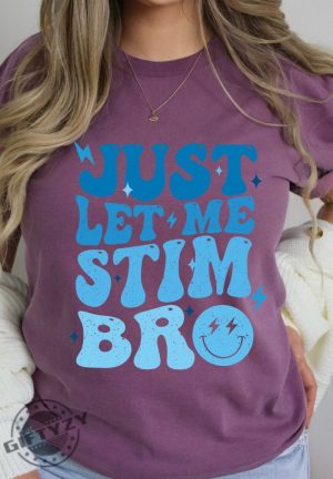 Retro Just Let Me Stim Bro Shirt Retro Women Sweatshirt Autism Awareness Groovy Hoodie Autism Support Tshirt Special Needs Mom Special Education Teacher Shirt giftyzy 6