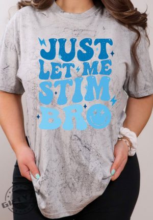 Retro Just Let Me Stim Bro Shirt Retro Women Sweatshirt Autism Awareness Groovy Hoodie Autism Support Tshirt Special Needs Mom Special Education Teacher Shirt giftyzy 7