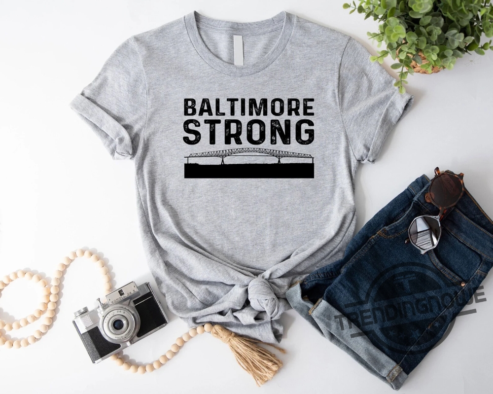 Baltimore Strong Shirt Pray For Baltimore Shirt Francis Scott Key Baltimore Bridge T Shirt Commemorative March 2024 Tee