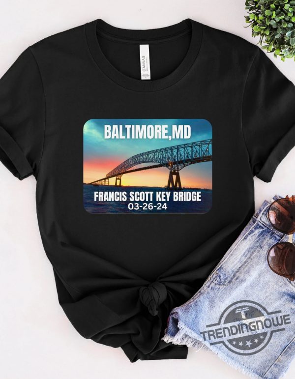 Baltimore Bridge Collapse Shirt Baltimore Strong Shirt Pray For Baltimore Shirt Francis Scott Key Baltimore Bridge T Shirt trendingnowe 3
