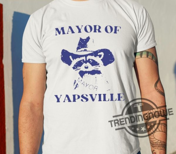 Mayor Of Yapsville Shirt trendingnowe 1