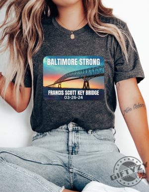 Baltimore Bridge Shirt Baltimore Bridge Collapse Hoodie Francis Scott Bridge Sweatshirt Baltimore Strong Tshirt Baltimore Bridge Shirt giftyzy 2