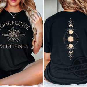 Solar Eclipse 2024 T Shirt Path Of Totality Shirt Total Solar Eclipse Viewing Shirt Astronomy Shirt Astrology Tee Celestial Event trendingnowe 2