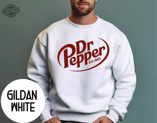 Dr Pepper Sweatshirt Dr Pepper Tee Shirt Dr Pepper Shirts Dr Pepper Hoodie Unique revetee 1