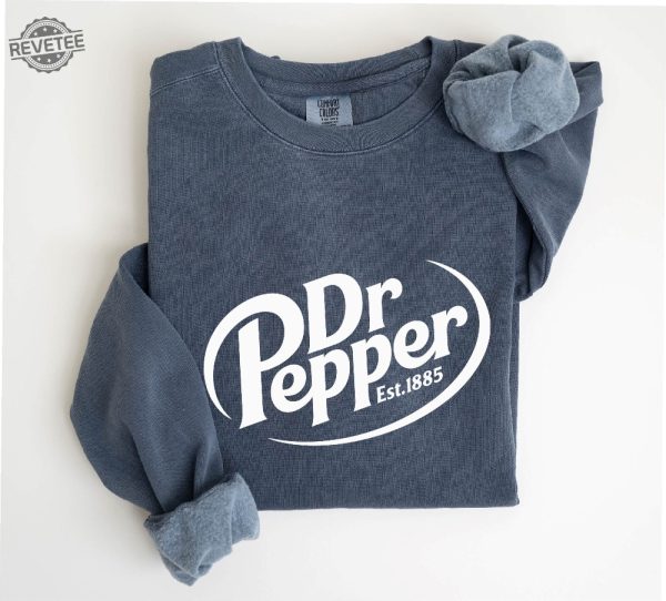 Dr Pepper Sweatshirt Dr Pepper Tee Shirt Dr Pepper Shirts Dr Pepper Hoodie Unique revetee 2