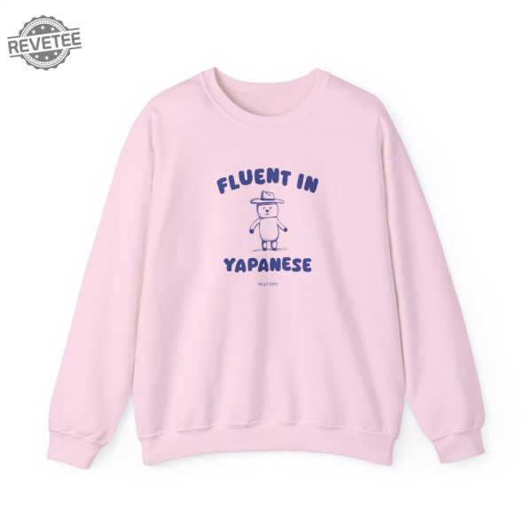Fluent In Yapanese Sweatshirt Fluent In Yapanese Hoodie Fluent In Yapanese T Shirt Unique revetee 1