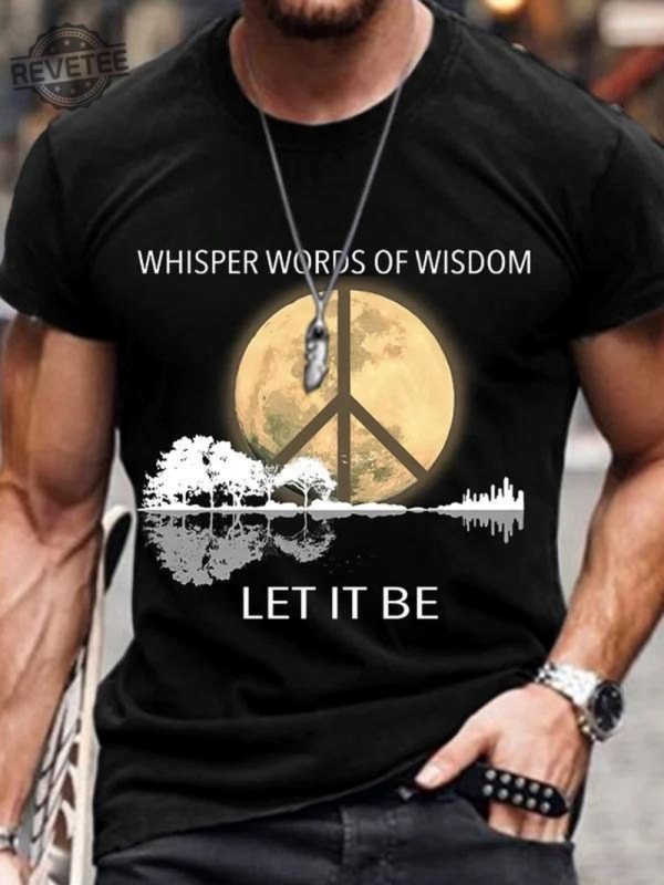 Whisper Words Of Wisdom Let It Be Shirt Whisper Words Wisdom Shirt Let It Be Shirt Peace Love Shirt Hippie Soul Shirt Unique revetee 2
