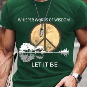 Whisper Words Of Wisdom Let It Be Shirt Whisper Words Wisdom Shirt Let It Be Shirt Peace Love Shirt Hippie Soul Shirt Unique revetee 3