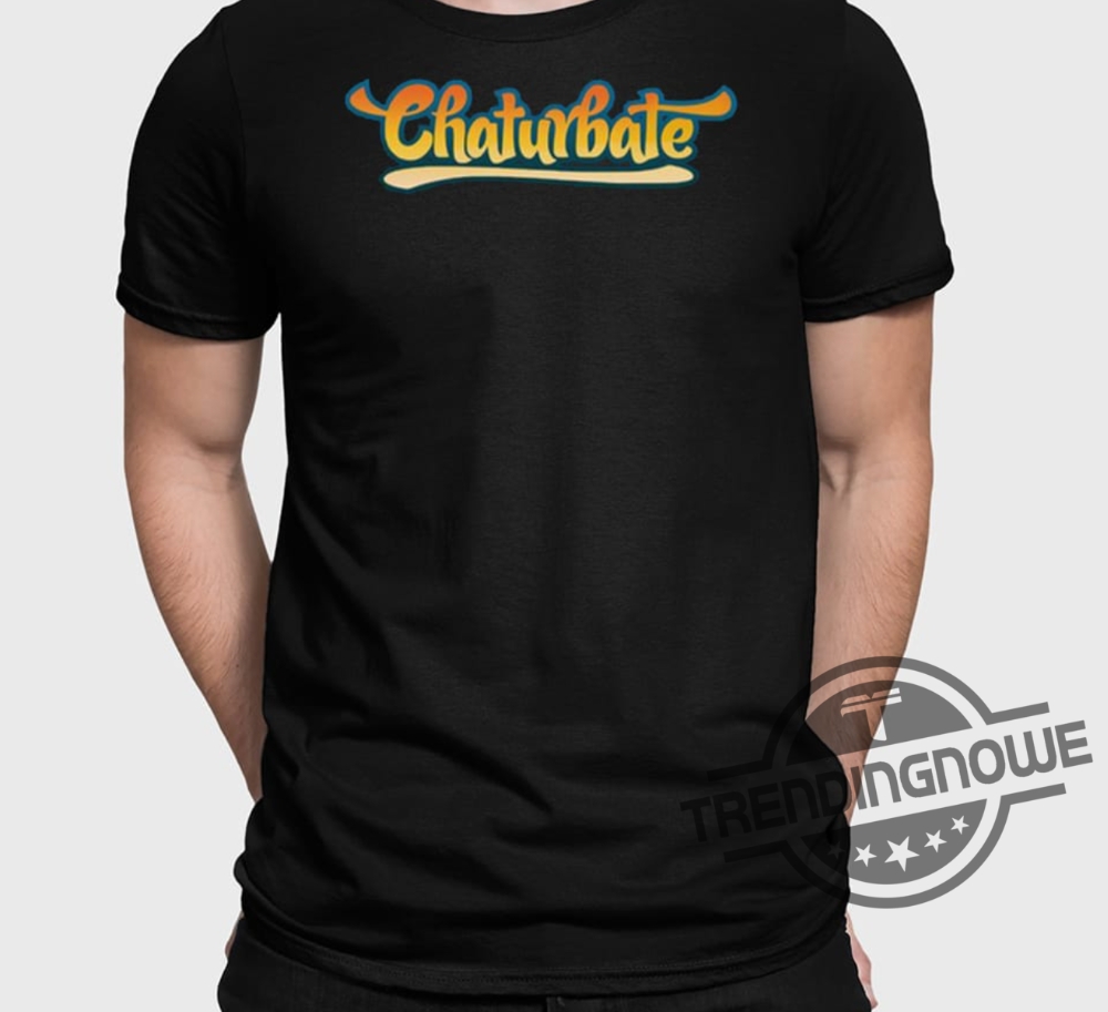Chaturbate Shirt
