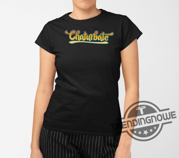 Chaturbate Shirt trendingnowe 2
