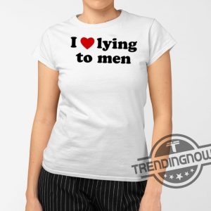 I Love Lying To Men Shirt trendingnowe 2