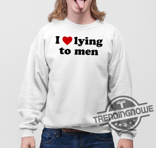 I Love Lying To Men Shirt trendingnowe 3