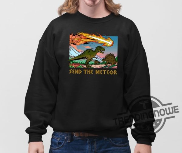 Send The Meteor Shirt trendingnowe 3