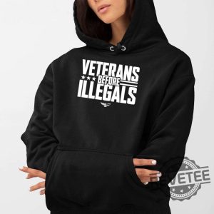 Veterans Before Illegals Shirt Veterans Before Illegals Hoodie Veterans Before Illegals Sweatshirt Unique revetee 2