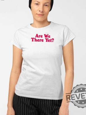 Marriott Gigs Are We There Yet Shirt Marriott Gigs Are We There Yet T Shirt Marriott Gigs Are We There Yet Tee Shirt Unique revetee 2