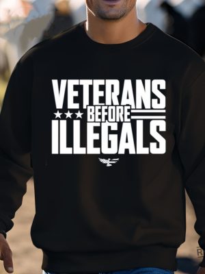 Veterans Before Illegals Shirt Veterans Before Illegals Tee Shirt Veterans Before Illegals T Shirt Hoodie revetee 3