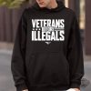 Veterans Before Illegals Shirt Veterans Before Illegals Tee Shirt Veterans Before Illegals T Shirt Hoodie revetee 4