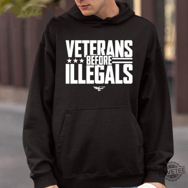 Veterans Before Illegals Shirt Veterans Before Illegals Tee Shirt Veterans Before Illegals T Shirt Hoodie revetee 4