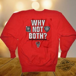 Nc State Basketball Why Not Both Shirt trendingnowe 1 1