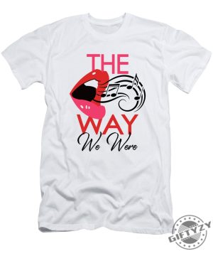 The Way We Were Pop Art Lips Tshirt giftyzy 1 1